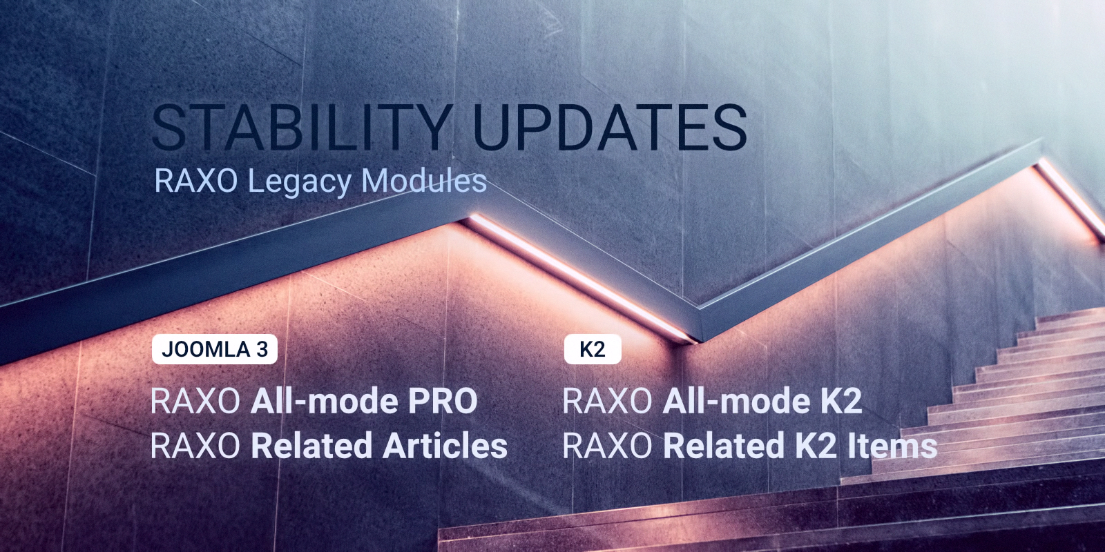 Stability Updates for RAXO Joomla 3 & K2 Modules